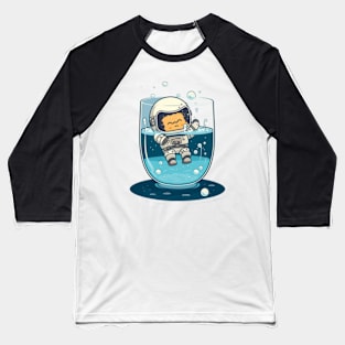 Astronaut in a glass of water Baseball T-Shirt